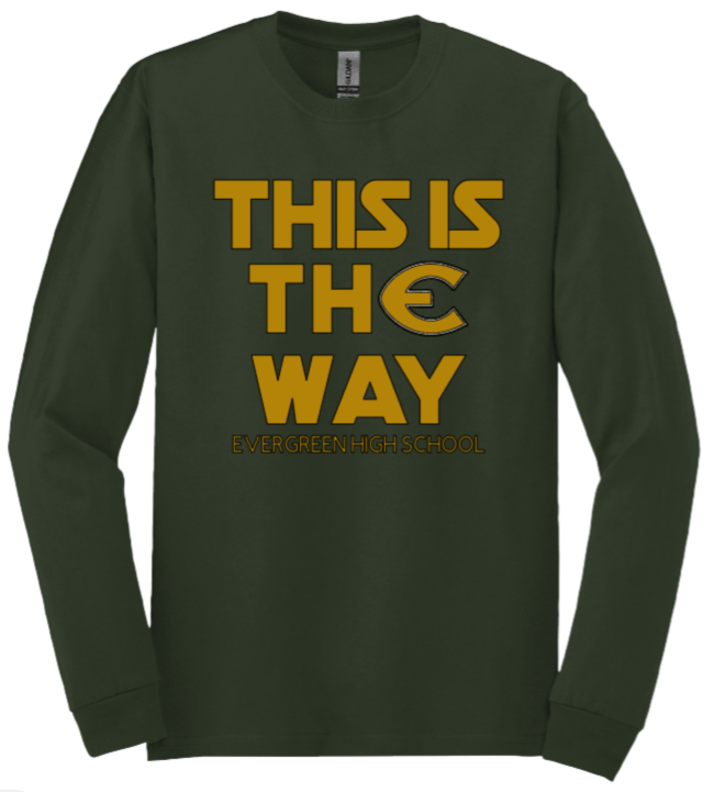 This is thE Way Long Sleeve T-shirt