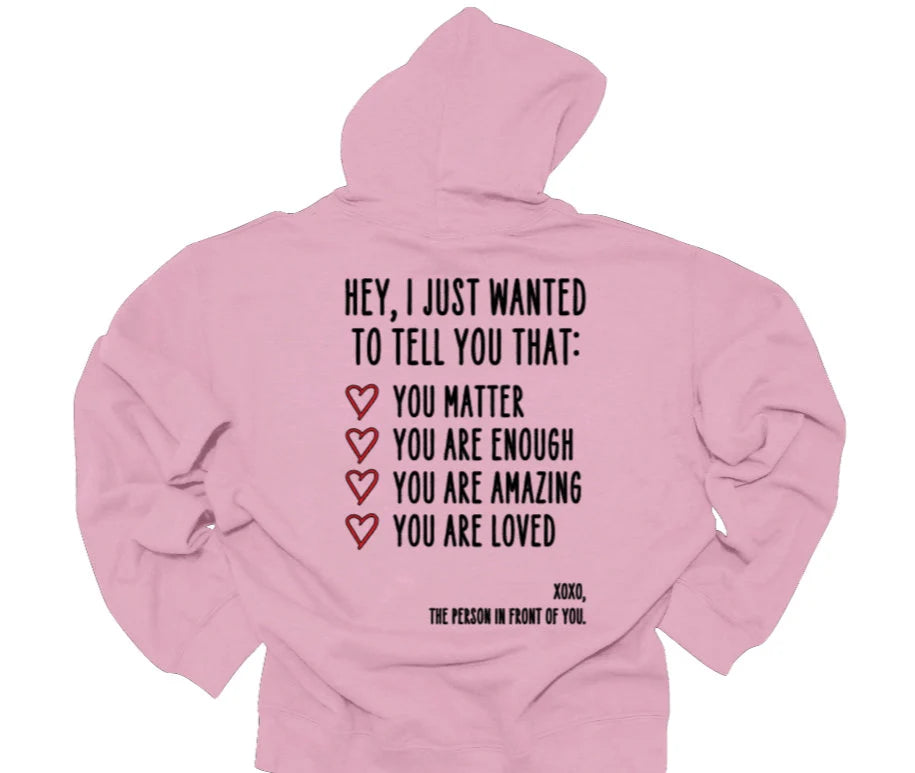 XOXO Collection Hoodie *EXCLUSIVE* | "I Just Wanted To Tell You That....." | Multiple Color Options