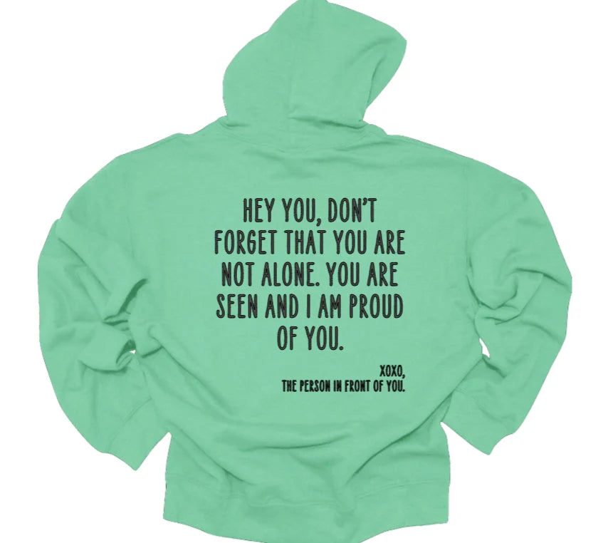 XOXO Collection Hoodie *EXCLUSIVE* | "Hey, You. Don't Forget....." | Multiple Color Options