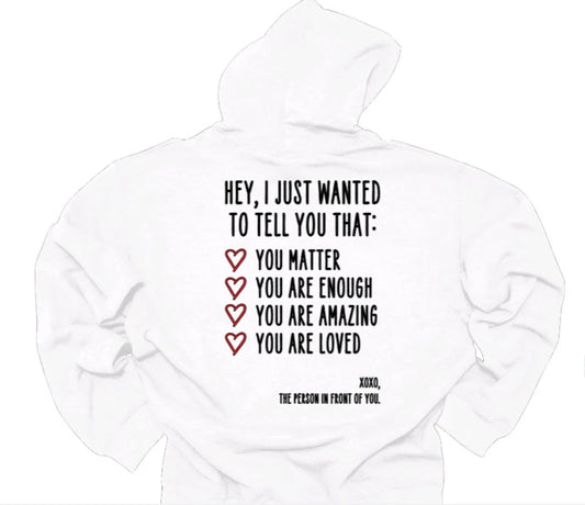 XOXO Collection Hoodie *EXCLUSIVE* | "I Just Wanted To Tell You That....." | Multiple Color Options