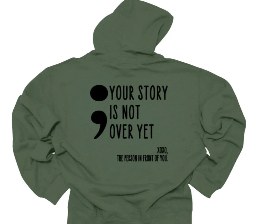 XOXO Collection Hoodie *EXCLUSIVE* | "; Your Story Is Not Over Yet." | Multiple Color Options